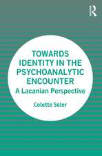 Towards Identity in the Psychoanalytic Encounter: A Lacanian Perspective