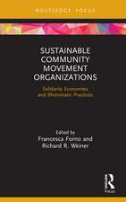 Sustainable Community Movement Organizations: Solidarity Economies and Rhizomatic Practices