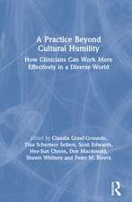 A Practice Beyond Cultural Humility: How Clinicians Can Work More Effectively in a Diverse World