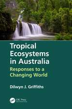 Tropical Ecosystems in Australia: Responses to a Changing World