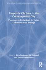 Linguistic Choices in the Contemporary City: Postmodern Individuals in Urban Communicative Settings