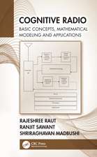 Cognitive Radio: Basic Concepts, Mathematical Modeling and Applications