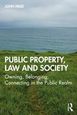 Public Property, Law and Society: Owning, Belonging, Connecting in the Public Realm