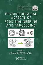 Physicochemical Aspects of Food Engineering and Processing