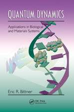 Quantum Dynamics: Applications in Biological and Materials Systems