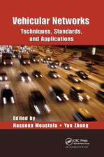 Vehicular Networks: Techniques, Standards, and Applications