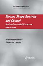 Moving Shape Analysis and Control: Applications to Fluid Structure Interactions