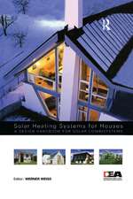 Solar Heating Systems for Houses: A Design Handbook for Solar Combisystems