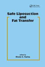 Safe Liposuction and Fat Transfer