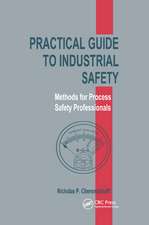 Practical Guide to Industrial Safety: Methods for Process Safety Professionals