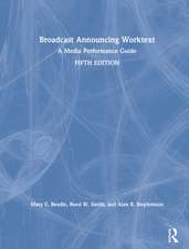 Broadcast Announcing Worktext: A Media Performance Guide