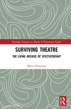 Surviving Theatre: The Living Archive of Spectatorship