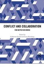 Conflict and Collaboration: For Better or Worse