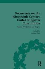 Documents on the Nineteenth Century United Kingdom Constitution: Volume IV: Nations and Empire