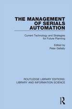 The Management of Serials Automation: Current Technology and Strategies for Future Planning