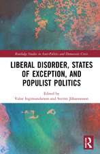 Liberal Disorder, States of Exception, and Populist Politics