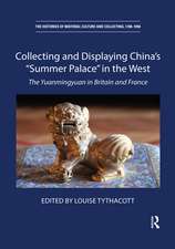 Collecting and Displaying China's “Summer Palace” in the West