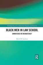 Black Men in Law School: Unmatched or Mismatched