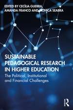 Sustainable Pedagogical Research in Higher Education: The Political, Institutional and Financial Challenges