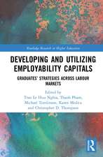 Developing and Utilizing Employability Capitals: Graduates’ Strategies across Labour Markets