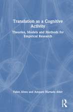 Translation as a Cognitive Activity: Theories, Models and Methods for Empirical Research