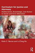 Curriculum for Justice and Harmony: Deliberation, Knowledge, and Action in Social and Civic Education