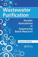 Wastewater Purification: Aerobic Granulation in Sequencing Batch Reactors