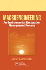 Macroengineering: An Environmental Restoration Management Process