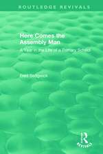 Here Comes the Assembly Man: A Year in the Life of a Primary School