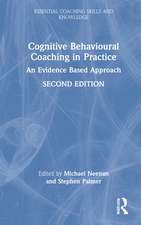 Cognitive Behavioural Coaching in Practice: An Evidence Based Approach