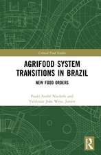 Agrifood System Transitions in Brazil: New Food Orders