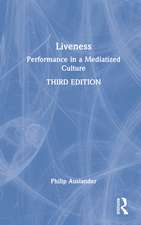 Liveness: Performance in a Mediatized Culture