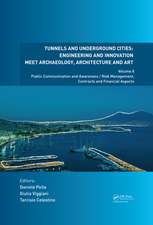 Tunnels and Underground Cities. Engineering and Innovation Meet Archaeology, Architecture and Art: Volume 8: Public Communication And Awareness / Risk Management, Contracts And Financial Aspects