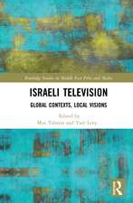 Israeli Television: Global Contexts, Local Visions