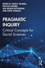 Pragmatic Inquiry: Critical Concepts for Social Sciences