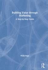 Building Value through Marketing: A Step-by-Step Guide