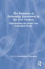 The Evolution of Personality Assessment in the 21st Century: Understanding the People who Understand People