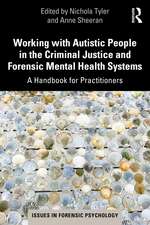 Working with Autistic People in the Criminal Justice and Forensic Mental Health Systems: A Handbook for Practitioners