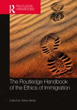 The Routledge Handbook of the Ethics of Immigration