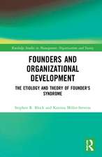 Founders and Organizational Development: The Etiology and Theory of Founder's Syndrome