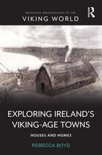 Exploring Ireland’s Viking-Age Towns: Houses and Homes