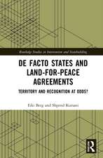 De Facto States and Land-for-Peace Agreements: Territory and Recognition at Odds?