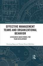 Effective Management Teams and Organizational Behavior: A Research-Based Model for Team Development