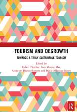 Tourism and Degrowth: Towards a Truly Sustainable Tourism