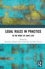 Legal Rules in Practice: In the Midst of Law’s Life