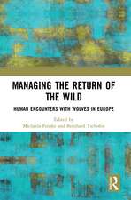 Managing the Return of the Wild: Human Encounters with Wolves in Europe