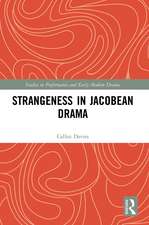 Strangeness in Jacobean Drama