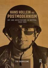 Hans Hollein and Postmodernism: Art and Architecture in Austria, 1958-1985