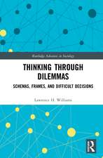 Thinking Through Dilemmas: Schemas, Frames, and Difficult Decisions