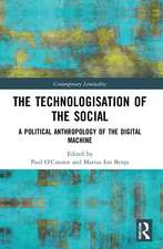 The Technologisation of the Social: A Political Anthropology of the Digital Machine